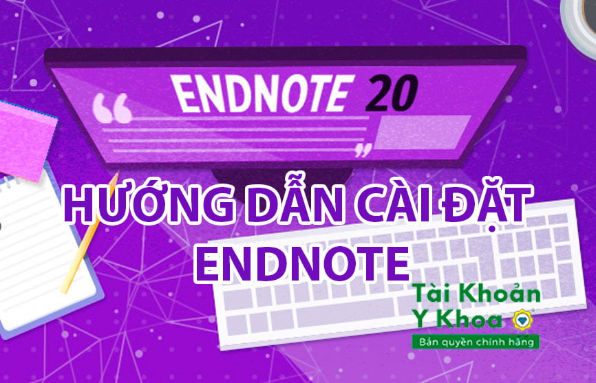 Hướng dẫn cài đặt endnote mới nhất 1 Cài đặt endnote mới nhất
